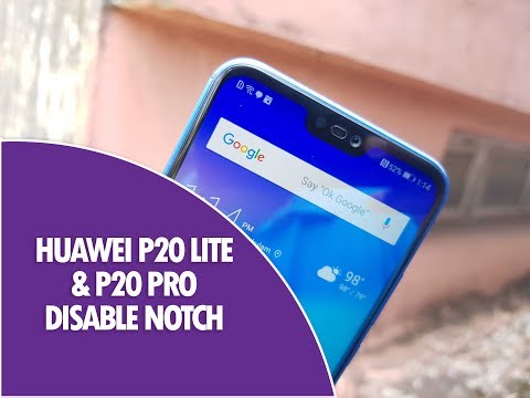 How to Disable Notch on Huawei P20 Pro and Huawei P20 Lite