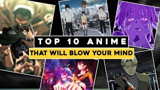 Famous Top 10 mind bending anime you must watch Net Worth