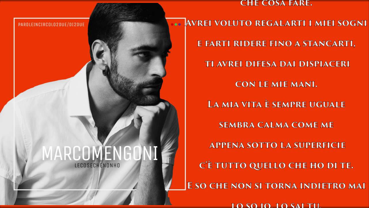 Cose Che Non Ho Testo Marco Mengoni - Le Cose Che Non Ho - Album Le cose che non ho - Testo