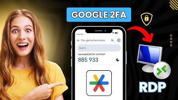 Secure Your RDP Login With Google 2FA: Step-by-Step Guide