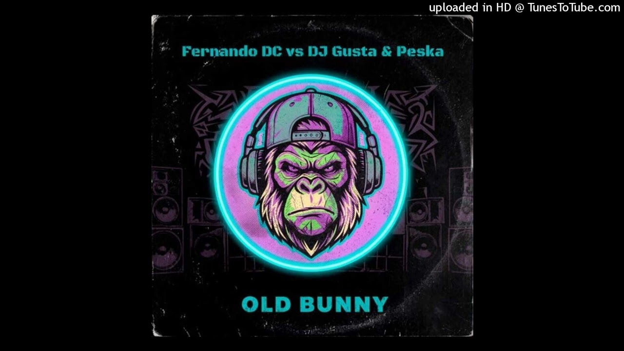 Watch Fernando DC vs Dj Gusta & Peska - Old Bunny on YouTube Watch Fernando DC vs Dj Gusta & Peska - Old Bunny on YouTube