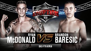 Brandon Baresic Vs Ryan McDonald - Eruption Muay Thai 23