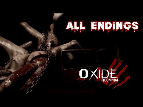 Oxide Room 104 - All Endings