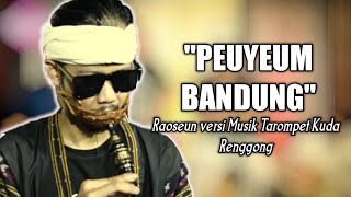 viral di tiktok 'Peuyeum Bandung' Raos Pisan lur‼ Versi musik Tarompet Kuda Renggong  Mang ardi