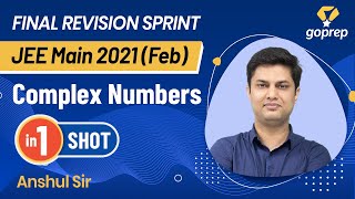 Complex Numbers in One Shot | Last Minute Revision | JEE Maths | JEE Main 2021 Feb Tips | Anshul Sir