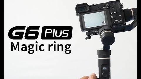Feiyu tech G6 Plus Magic Ring Guide