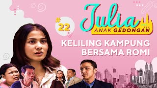 Keliling Kampung Bersama Romi  | Julia Jadi Anak Gedongan Eps 22