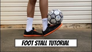 How to do the Foot stall | Tutorial |