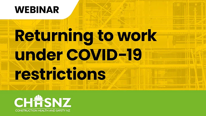 CHASNZ Webinar | Returning to work under COVID-19 restrictions - Update