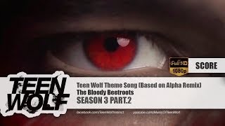 The Bloody Beetroots - Theme Song (Based on Alpha Remix) | Teen Wolf Season 3 Part.2 Score [HD]
