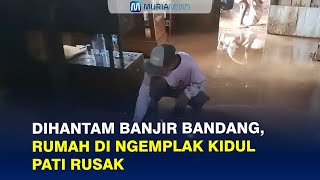 Download Lagu Dihantam Banjir Bandang, Rumah di Ngemplak Kidul Pati Rusak MP3