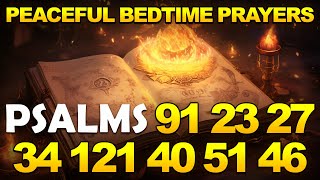 Peaceful Bedtime Prayers From Psalms To Help You Sleep Blessed | Psalms 91, 23, 27, 34, 121, 40...