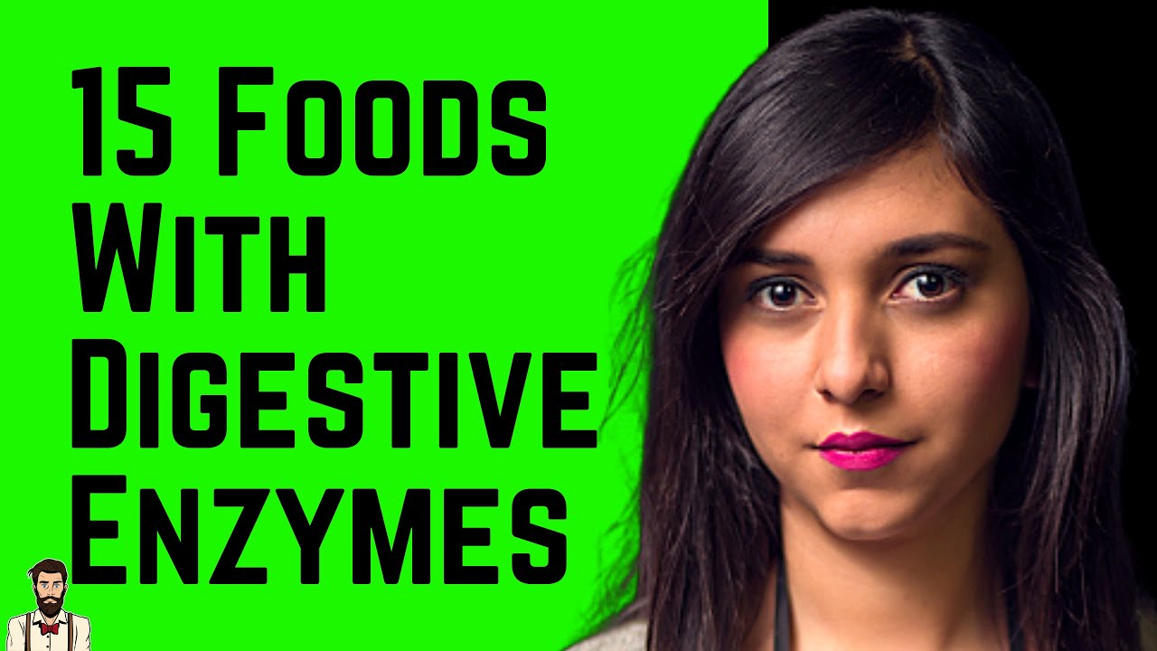 15 Top Foods with Secret Enzymes to Boost Digestive Health