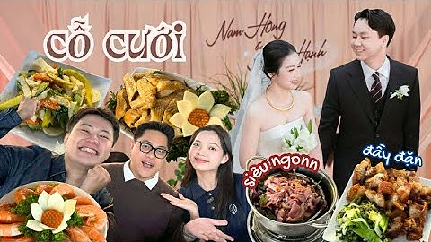 Đám cưới Tạp hóa Nam Hồng: Cỗ cưới Chương Mỹ ngon chưa từng thấy, Schannel ăn sạch xôi và thịt 😮