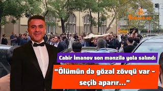 Əməkdar Artist Cabir İmanov Son Mənzilə Yola Salındı