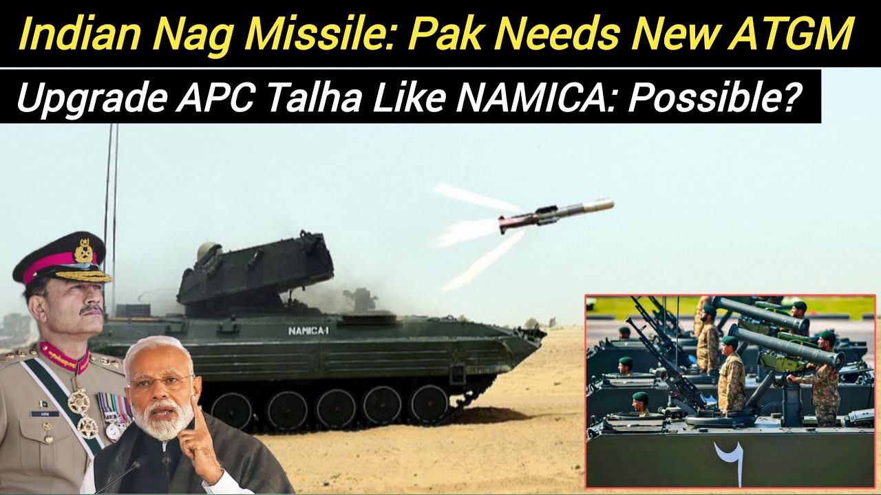 New Anti-Tank Missiles for Pak Needed after Nag Mk2 | APC Talha to NAMICA Missile Vehicle Possible?