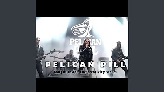 Caught Inside The Creativity Storm (feat. Pelican Pill)