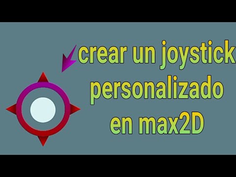 Como crear un joystick personalizado en max2D