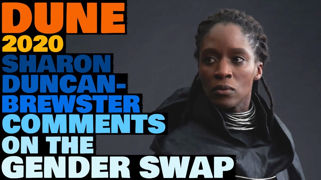Liet Kynes Gender Swap: Sharon Duncan-Brewster's Comments (DUNE 2021)