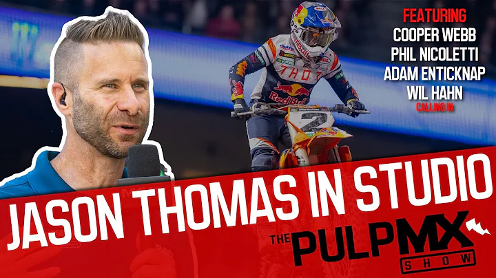 PulpMX Show 528 - Cooper Webb, Phil Nicoletti, Adam Enticknap, Wil Hahn with Jason Thomas in studio