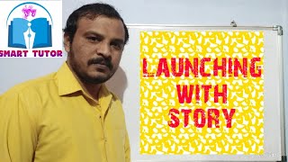 Launching with story