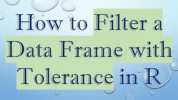 How to Filter a Data Frame with Tolerance in R
