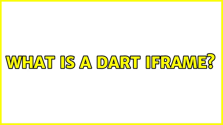 What is a DART Iframe?