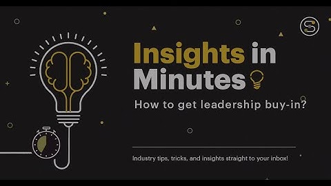 How do I get leadership buy-in? | Insights in Minutes | Softcrylic