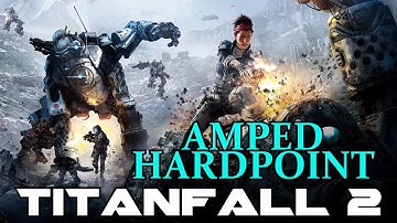 Titanfall 2 Best Class Setup (Amped Hardpoint) Gameplay to Prove