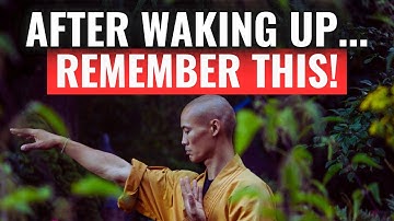 Before You Get Out of Bed… Listen to THIS! – Shaolin Teaching