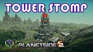 Planetside 2 | Tower Stomp #3