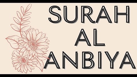 Surah Al-Anbiya - সূরা আল-আনবিয়া - سورة الأنبياء