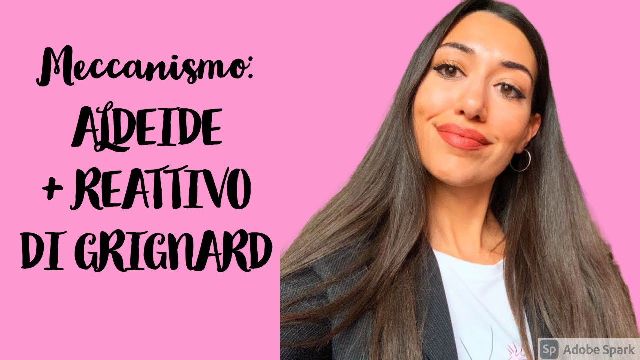 Meccanismo: ALDEIDE + REATTIVO DI GRIGNARD