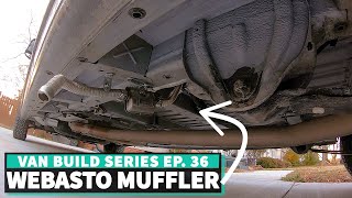 How to Install a Webasto Muffler //Ep. 36 DIY VAN BUILD by Matt & Katie 3,758 views 3 years ago 7 minutes, 55 seconds