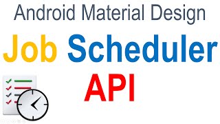 256 Android JobScheduler API |