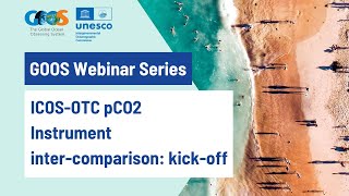 ICOS-OTC pCO2 instrument inter-comparison: kick-off webinar
