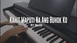 Kahit Maputi Na Ang Buhok Ko - Rey Valera (Piano Cover) chords