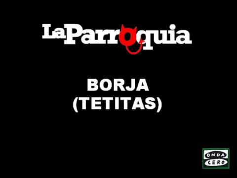 La Parroquia del Monaguillo - Borja (tetitas)