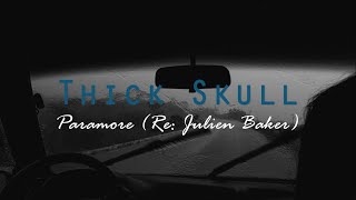 Paramore - Thick Skull (Re: Julien Baker) (Sub. Español)