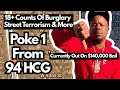 Poke From 94HCG 18+ Burglary Counts, Out On $140,000 Bail After Arrested For Street Terrorism & More