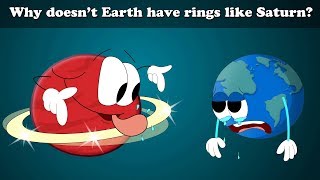 Why Doesnt Earth Have Rings Like Saturn? More Videos 