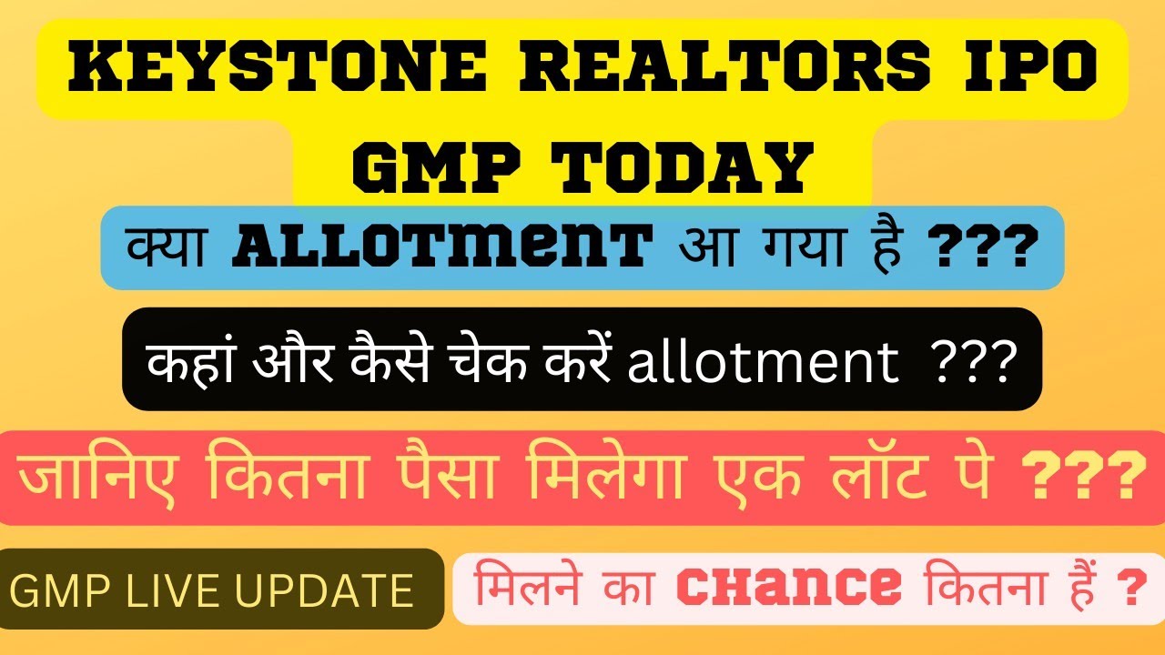 KEYSTONE REALTORS IPO ALLOTMENT STATUS • KEYSTONE REALTORS IPO GMP