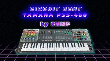 Circuit Bent Yamaha PSS - 460 FM Glitch Beast Full Overview + Jam //SMMP