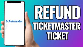 How To Refund Ticketmaster Tickets Online