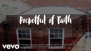 Video thumbnail of "Tim Hughes - Pocketful Of Faith: (Official Lyric Video) POCKETFUL OF FAITH"