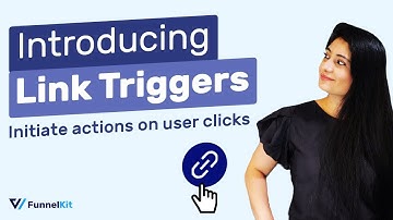 Introducing Link Triggers: Initiate Actions on User Clicks | FunnelKit Automations Release Oct 2021