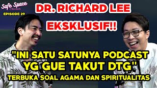 EKSKLUSIF!! DR RICHARD LEE SELAMA INI TAKUT BUKA BUKAAN SOAL AGAMA!? Brian Siawarta Safe Space Ep 29