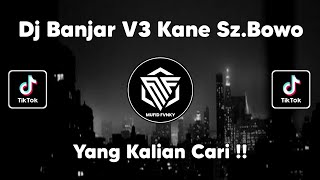 DJ BANJAR V3 MENGKANE SOUND SZ.BOWO 😎🤙 VIRAL TIK TOK TERBARU 2022 !!