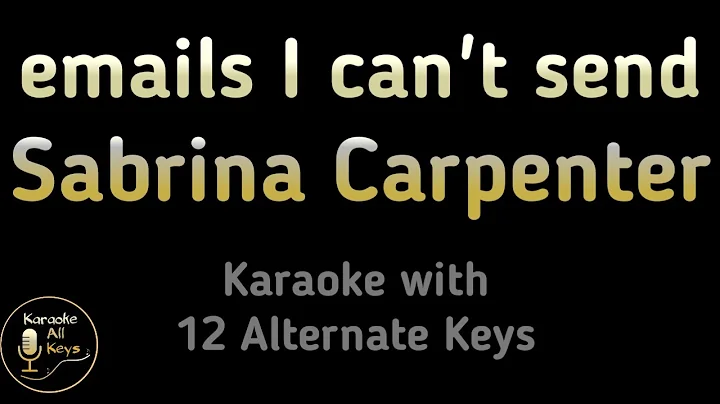 emails i can't send Karaoke - Sabrina Carpenter Instrumental Lower Higher Male Original Key