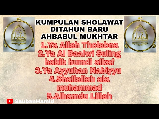 Kumpulan Sholawat Ahbabul Mukhtar di awal tahun 2022 membuat rezeki lancar #sholawat #solawat class=